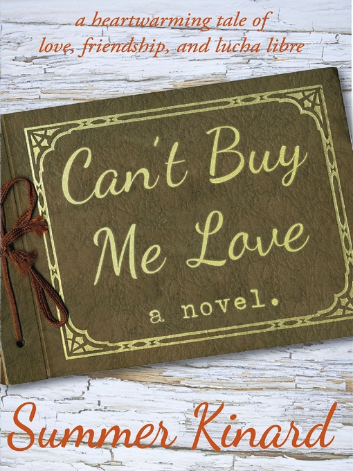 Title details for Can't Buy Me Love by Summer Kinard - Available